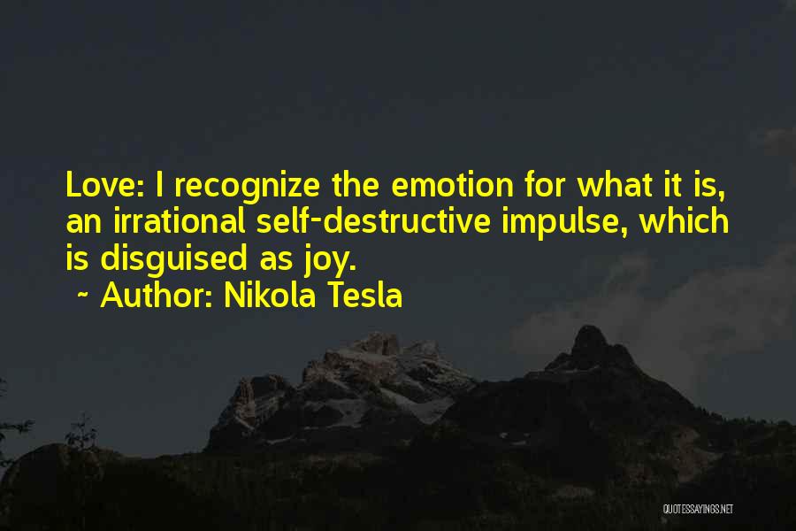 Irrational Love Quotes By Nikola Tesla