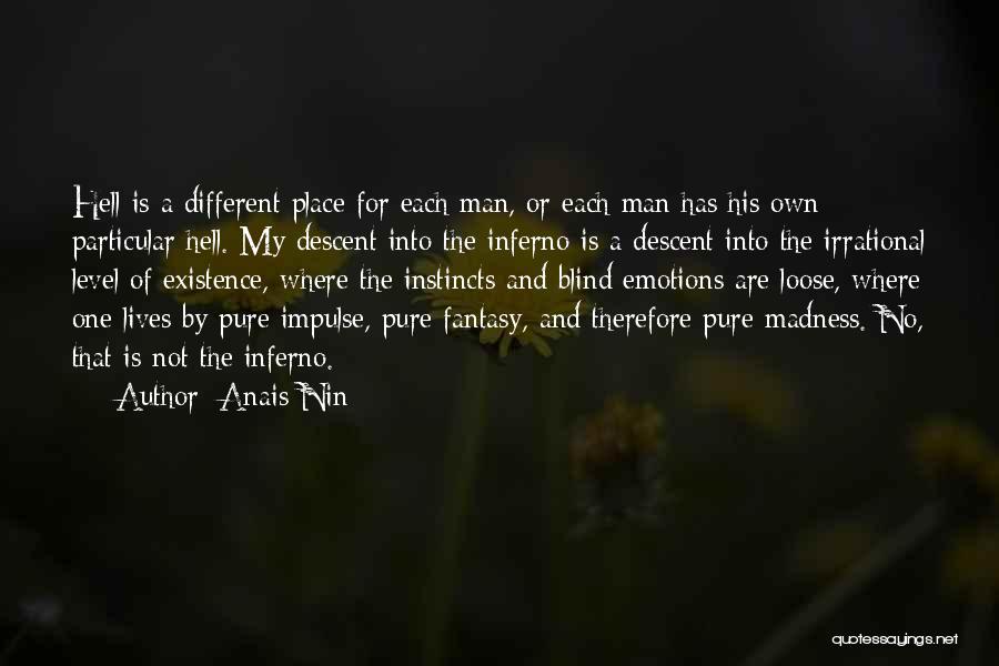 Irrational Man Quotes By Anais Nin