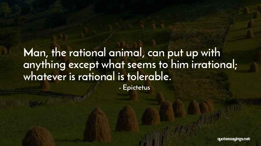 Irrational Man Quotes By Epictetus