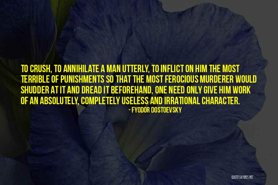 Irrational Man Quotes By Fyodor Dostoevsky