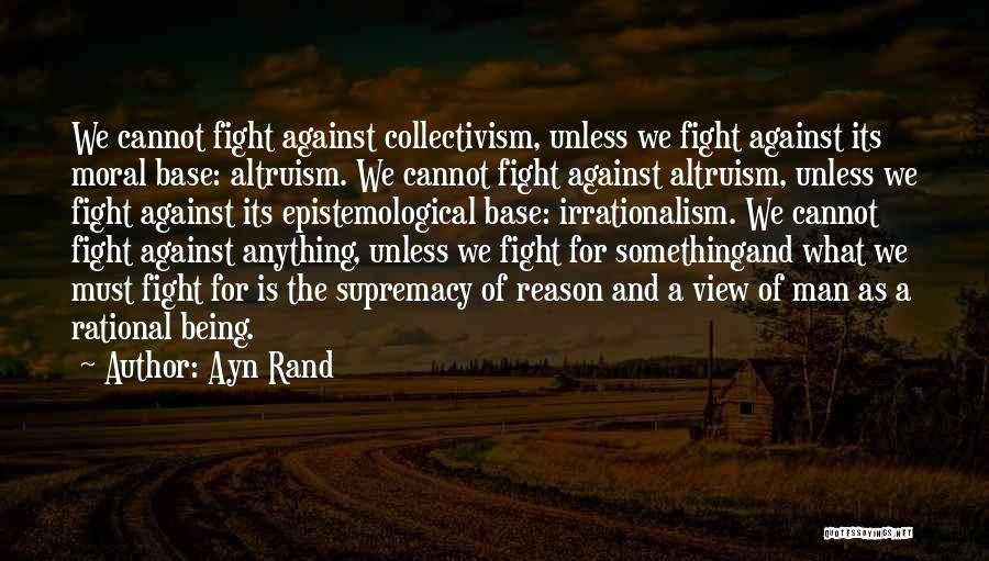 Irrationalism Quotes By Ayn Rand