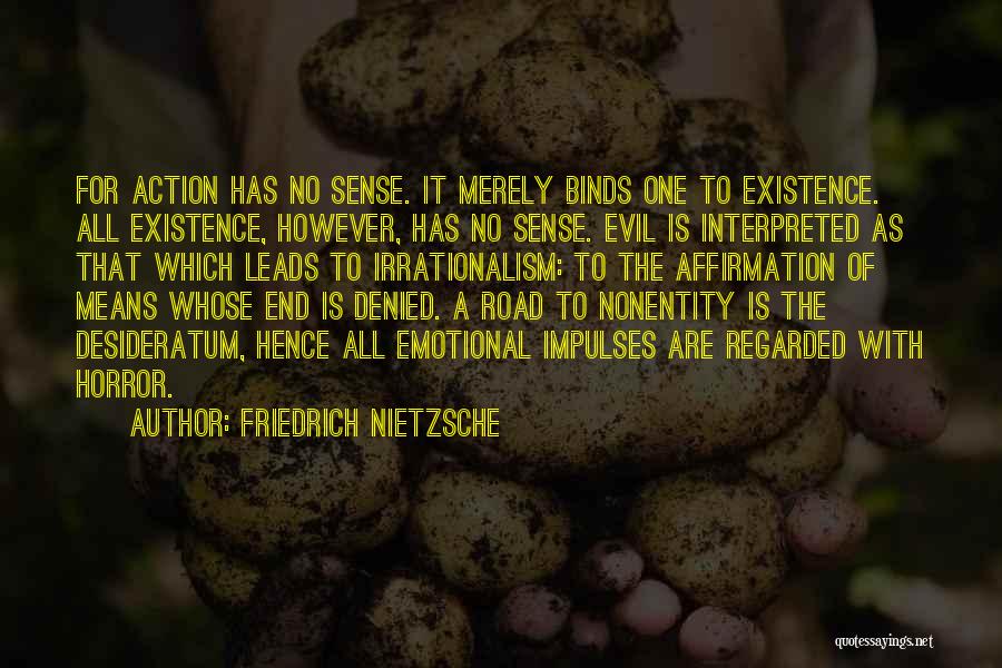 Irrationalism Quotes By Friedrich Nietzsche