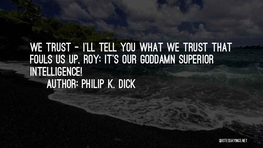 Irreconcilables Article Quotes By Philip K. Dick