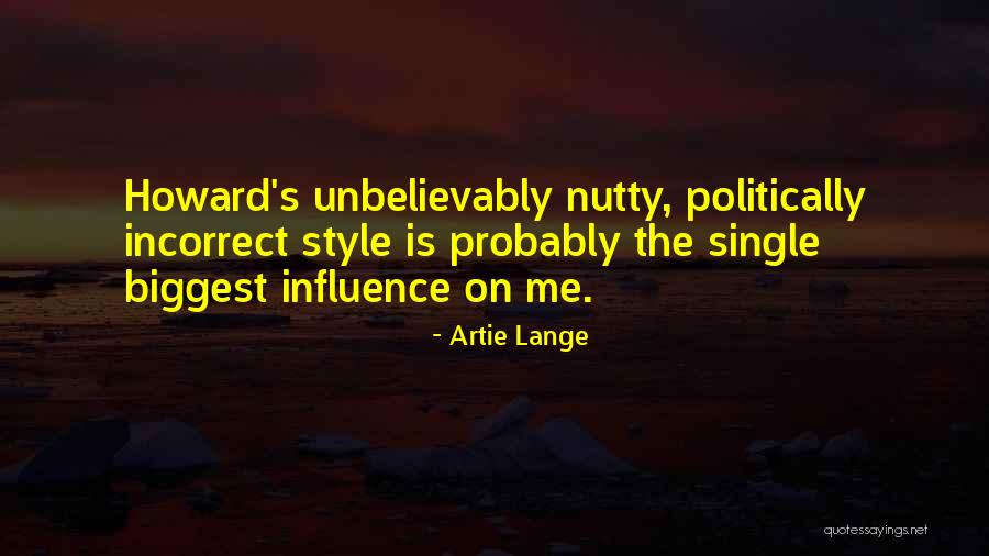 Irrefragable Pronounce Quotes By Artie Lange Irrefragable Pronounce Quotes By Artie Lange