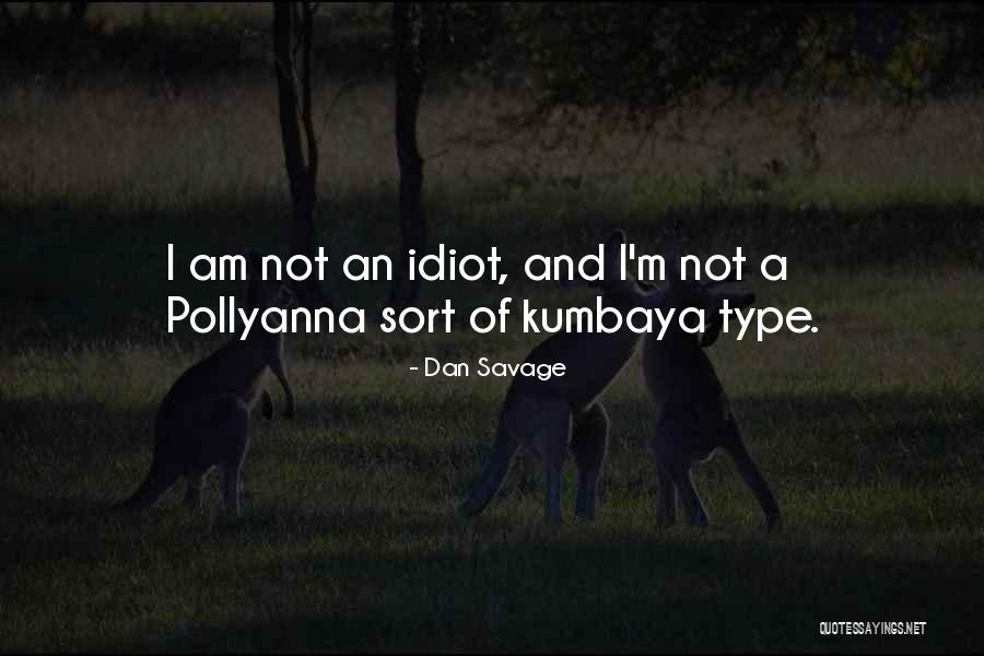 Irrefutable In A Sentence Quotes By Dan Savage Irrefutable In A Sentence Quotes By Dan Savage