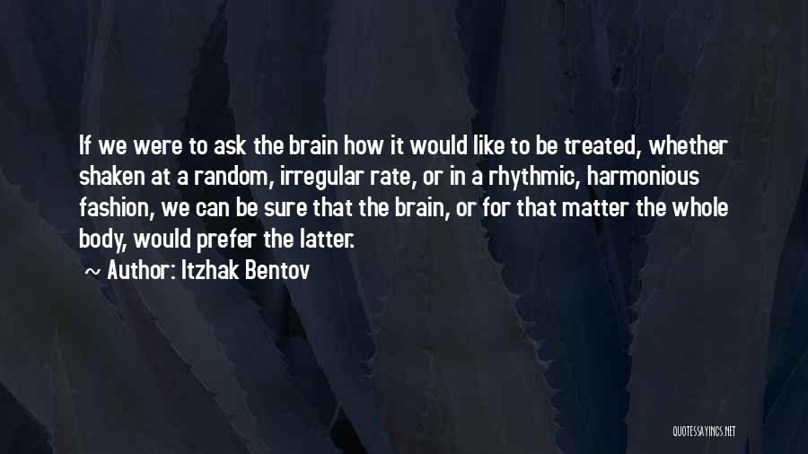 Irregular Quotes By Itzhak Bentov