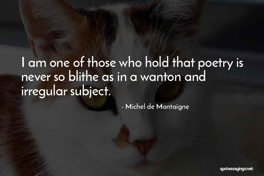 Irregular Quotes By Michel De Montaigne