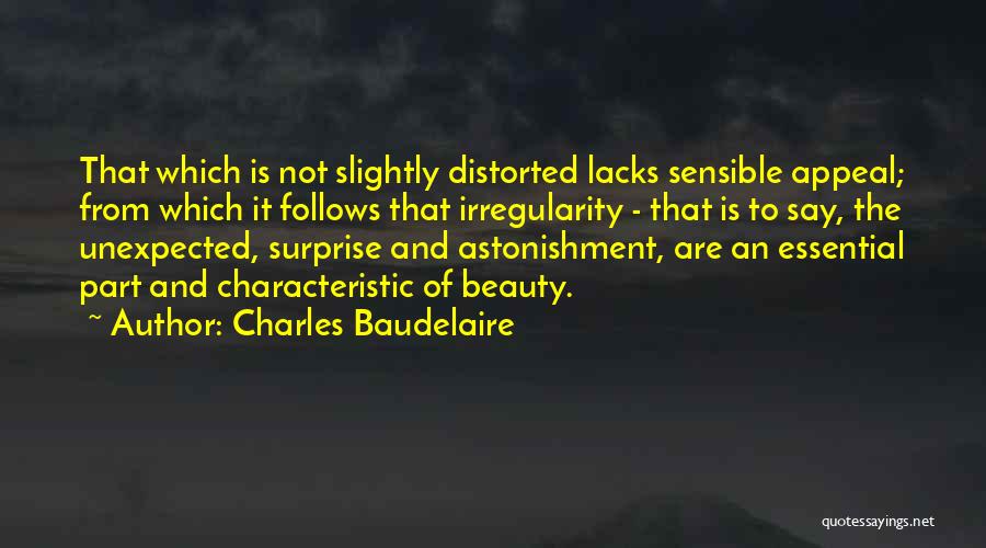 Irregularity Quotes By Charles Baudelaire