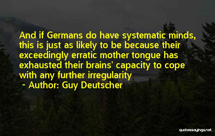 Irregularity Quotes By Guy Deutscher