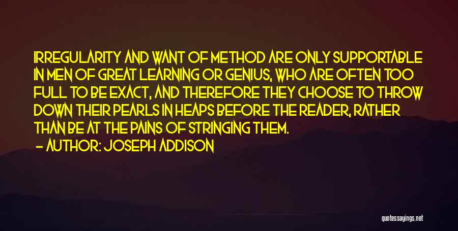 Irregularity Quotes By Joseph Addison