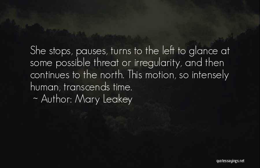 Irregularity Quotes By Mary Leakey