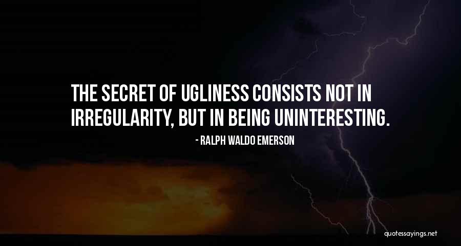 Irregularity Quotes By Ralph Waldo Emerson Irregularity Quotes By Ralph Waldo Emerson