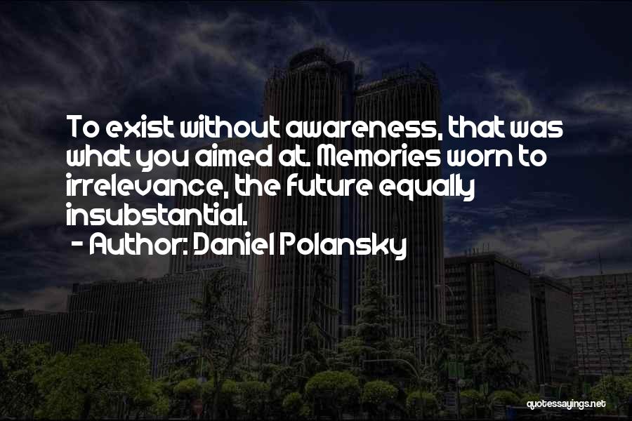Irrelevance Quotes By Daniel Polansky