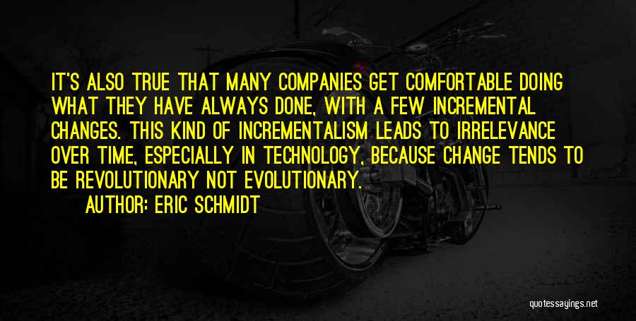 Irrelevance Quotes By Eric Schmidt