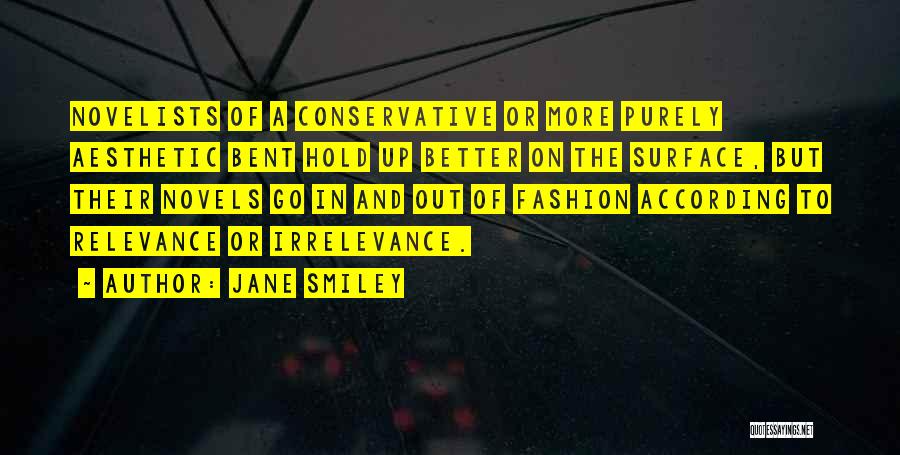 Irrelevance Quotes By Jane Smiley