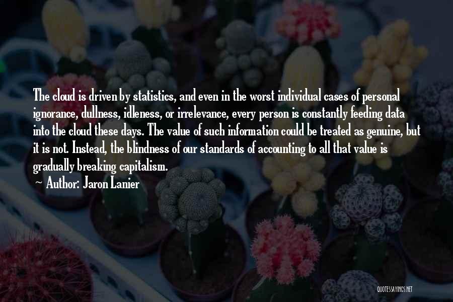 Irrelevance Quotes By Jaron Lanier