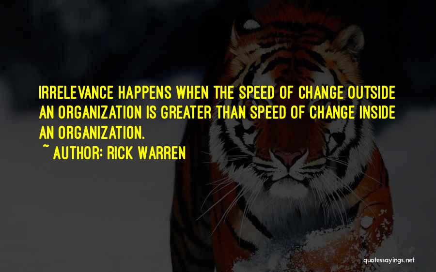 Irrelevance Quotes By Rick Warren