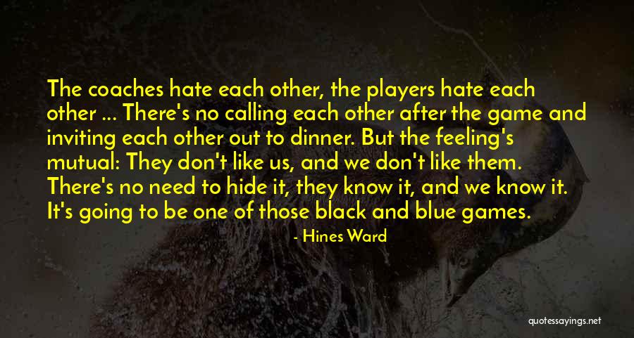 Irrelevancia Sinonimo Quotes By Hines Ward Irrelevancia Sinonimo Quotes By Hines Ward