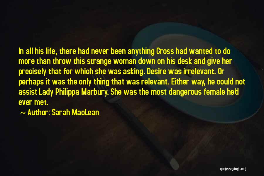 Irrelevant Female Quotes By Sarah MacLean