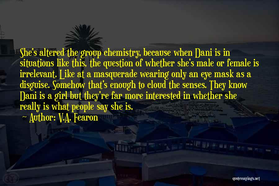 Irrelevant Female Quotes By V.A. Fearon