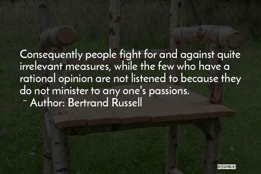 Irrelevant Opinion Quotes By Bertrand Russell