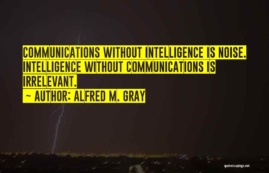 Irrelevant Quotes By Alfred M. Gray