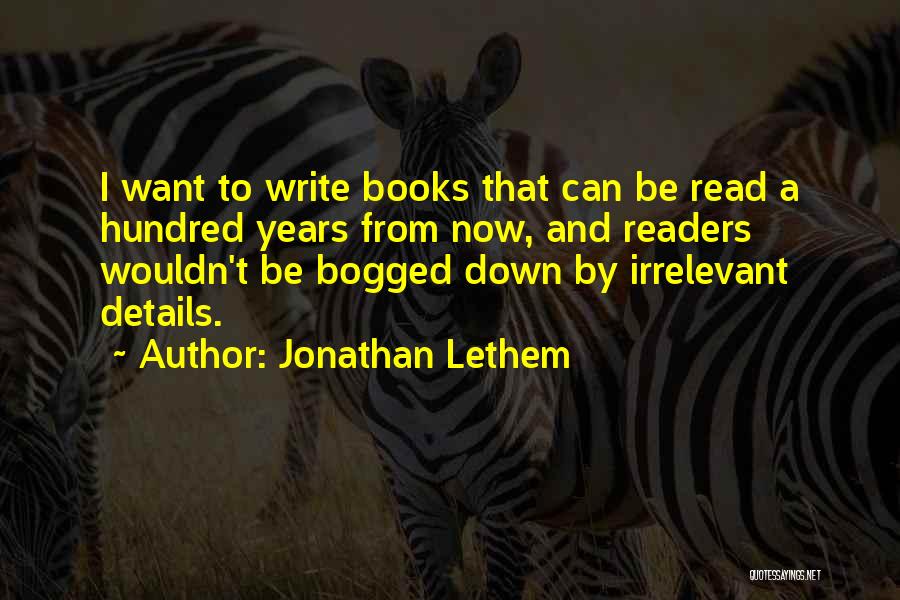 Irrelevant Quotes By Jonathan Lethem