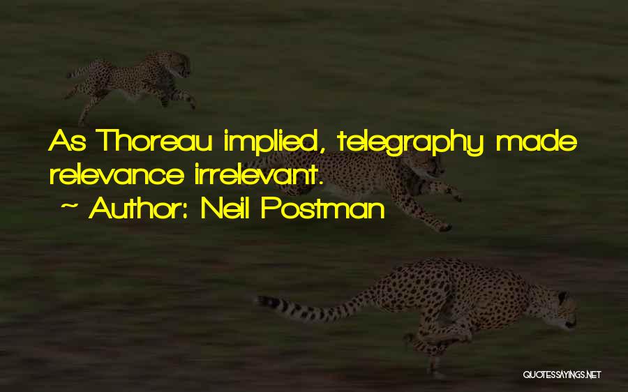Irrelevant Quotes By Neil Postman