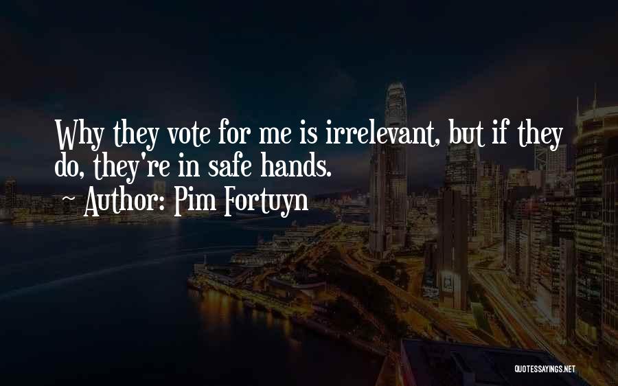 Irrelevant Quotes By Pim Fortuyn