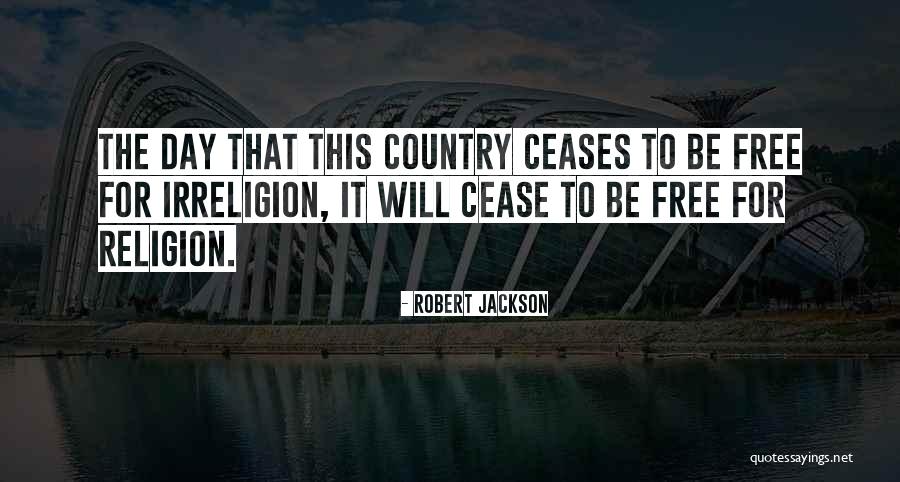 Irreligion By Country Quotes By Robert Jackson Irreligion By Country Quotes By Robert Jackson