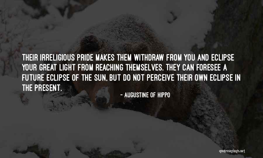 Irreligious Quotes By Augustine Of Hippo Irreligious Quotes By Augustine Of Hippo