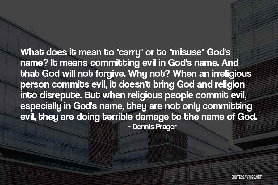 Irreligious Quotes By Dennis Prager Irreligious Quotes By Dennis Prager