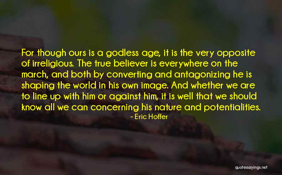 Irreligious Quotes By Eric Hoffer Irreligious Quotes By Eric Hoffer