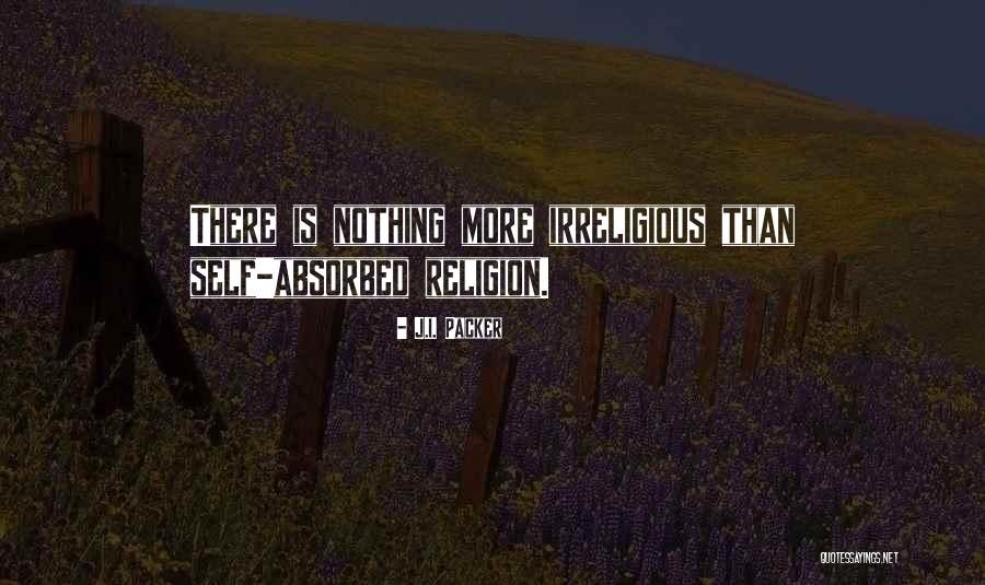 Irreligious Quotes By J.I. Packer Irreligious Quotes By J.I. Packer