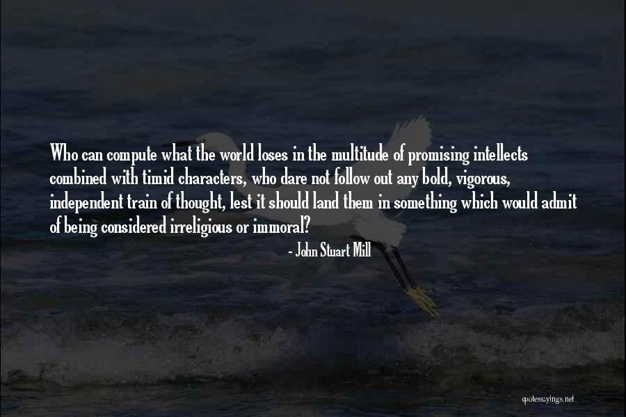 Irreligious Quotes By John Stuart Mill Irreligious Quotes By John Stuart Mill