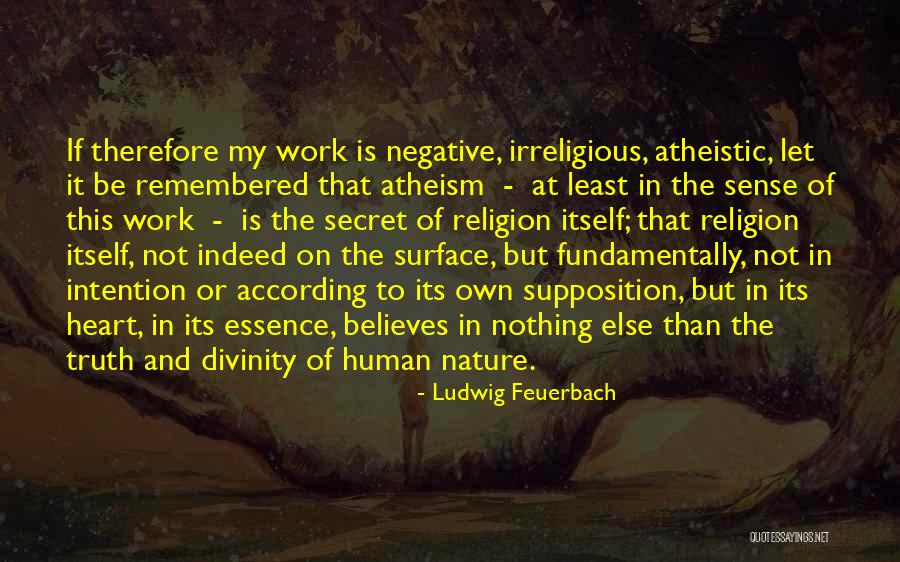 Irreligious Quotes By Ludwig Feuerbach Irreligious Quotes By Ludwig Feuerbach