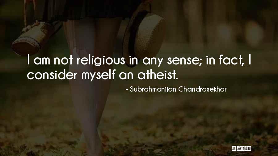 Irreligious Quotes By Subrahmanijan Chandrasekhar Irreligious Quotes By Subrahmanijan Chandrasekhar
