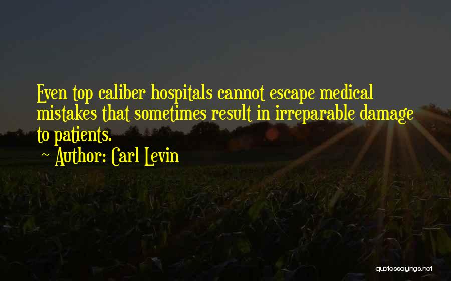 Irreparable Damage Quotes By Carl Levin