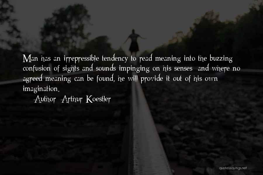 Irrepressible Quotes By Arthur Koestler