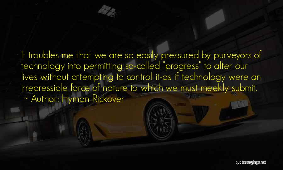 Irrepressible Quotes By Hyman Rickover