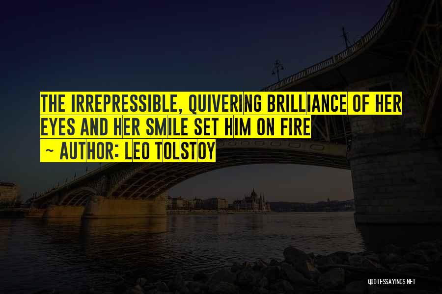 Irrepressible Quotes By Leo Tolstoy