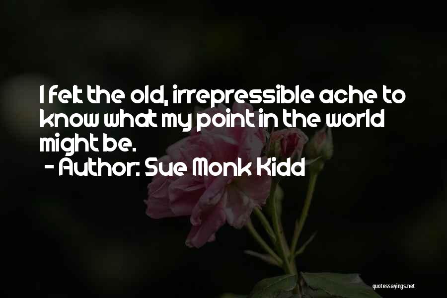 Irrepressible Quotes By Sue Monk Kidd