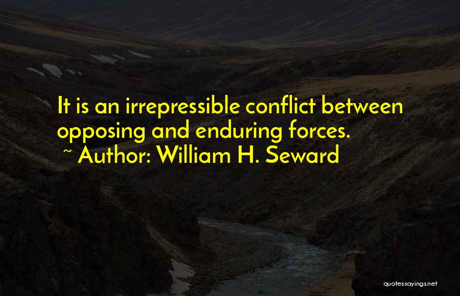 Irrepressible Quotes By William H. Seward