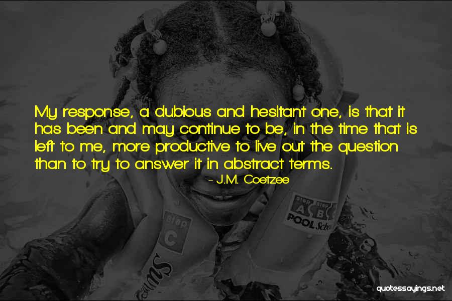 Irreproducible Quotes By J.M. Coetzee Irreproducible Quotes By J.M. Coetzee