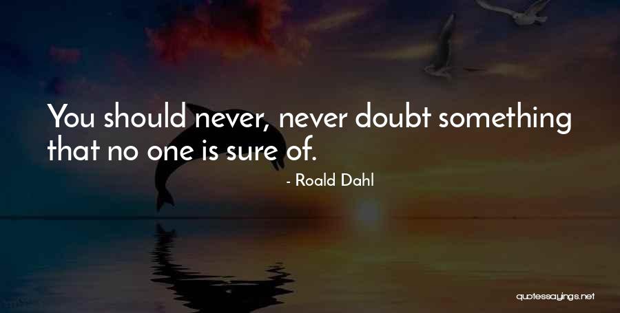 Irrera Ta Quotes By Roald Dahl Irrera Ta Quotes By Roald Dahl