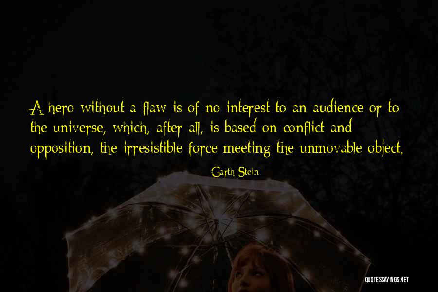 Irresistible Force Quotes By Garth Stein Irresistible Force Quotes By Garth Stein