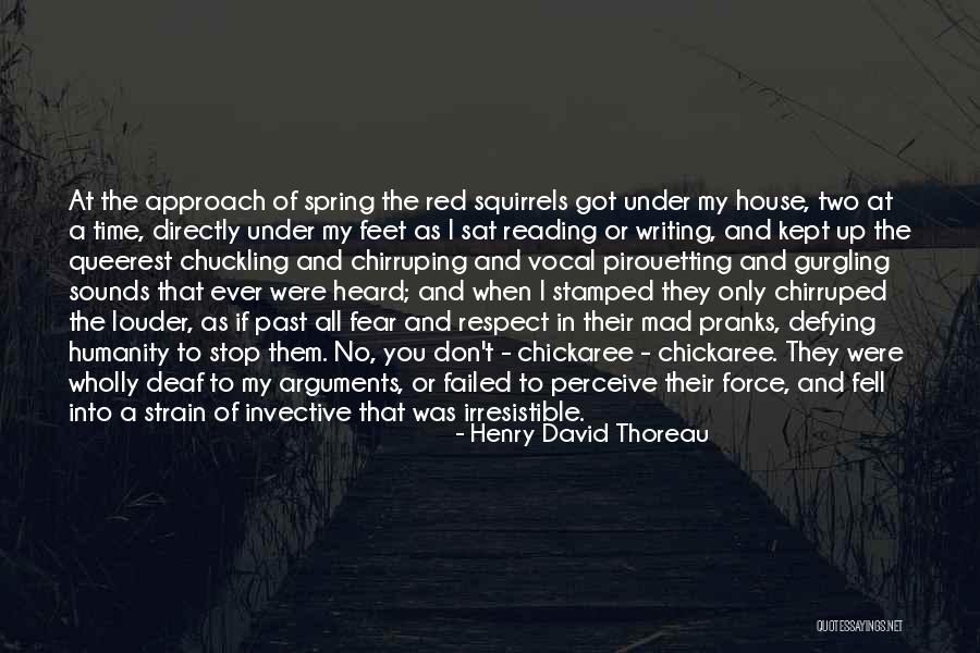 Irresistible Force Quotes By Henry David Thoreau