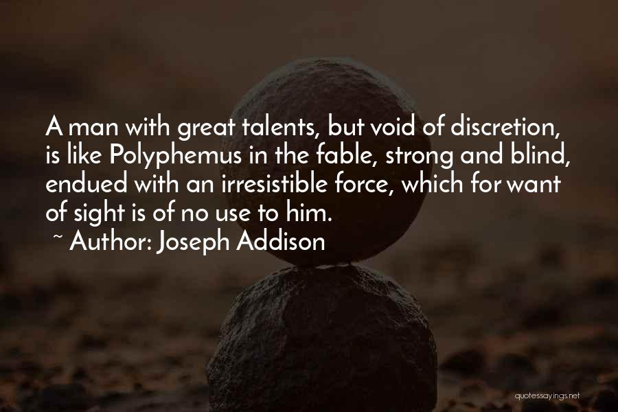 Irresistible Force Quotes By Joseph Addison