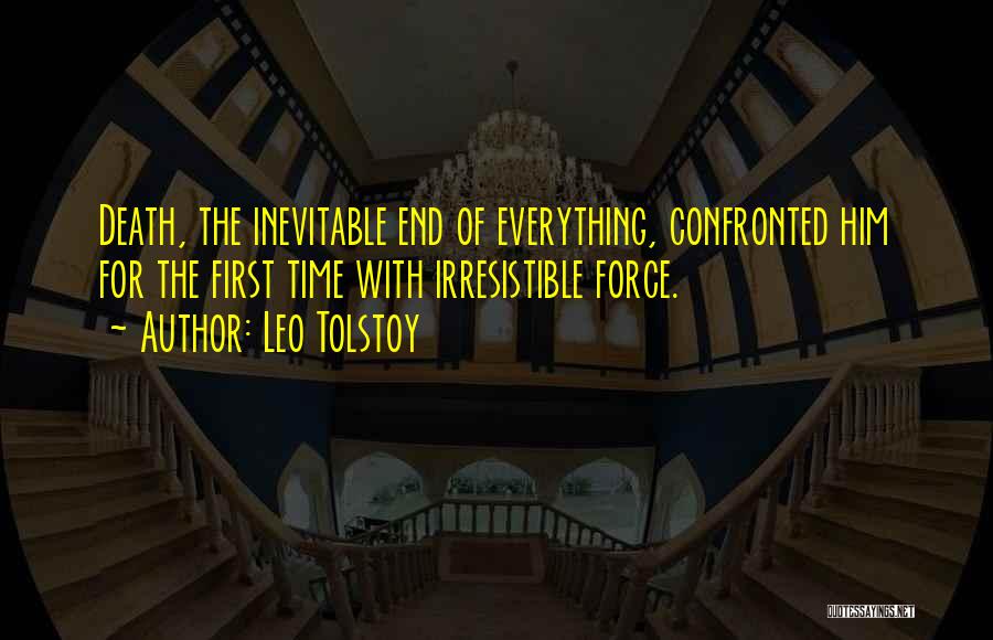 Irresistible Force Quotes By Leo Tolstoy