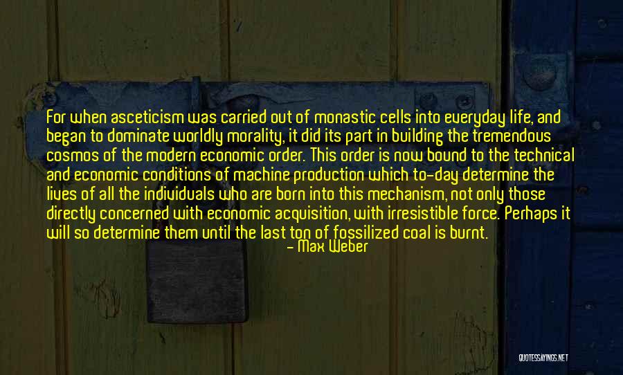 Irresistible Force Quotes By Max Weber Irresistible Force Quotes By Max Weber
